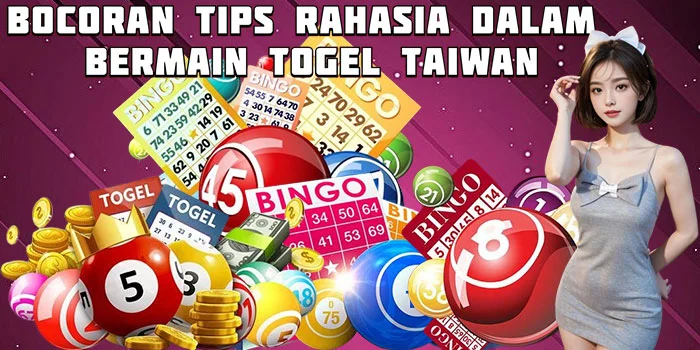 Bocoran Tips Rahasia Dalam Bermain Togel Taiwan
